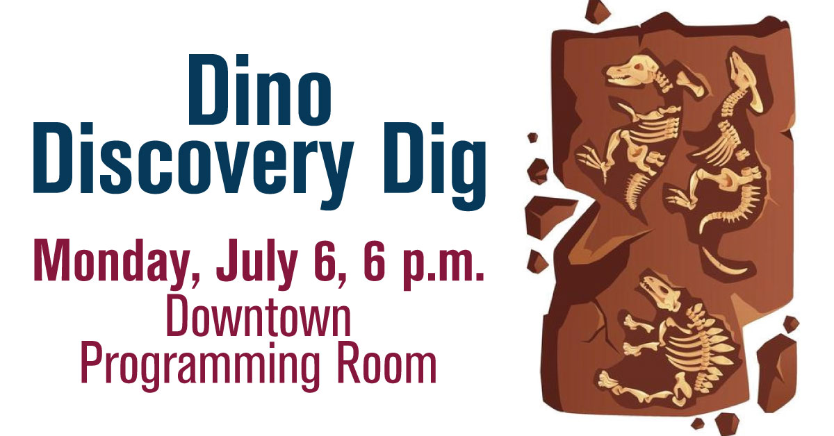 Dino Discovery Dig event details for July 6 at 6 p.m